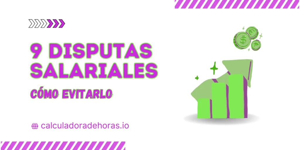 9 Fallos Comunes que Provocan Problemas con el Pago de Horas