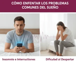 Cómo Enfrentar los Problemas Comunes del Sueño