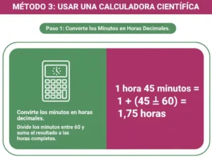 Paso 1 Convierte los Minutos en Horas Decimales