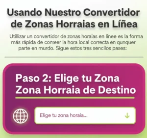 Paso 2 Elige tu Zona Horaria de Destino