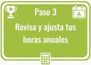 Paso 3 Revisa y ajusta tus horas anuales