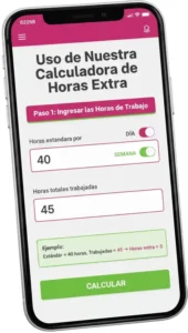 Uso de Nuestra Calculadora de Horas Extra