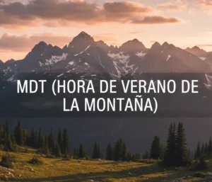 ¿Qué es MDT (Hora de Verano de la Montaña)